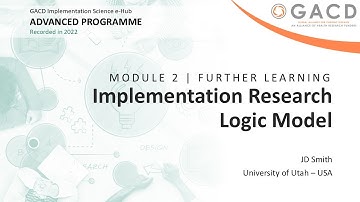 GACD e-Hub Advanced Programme further learning - Implementation research logic model for scale up