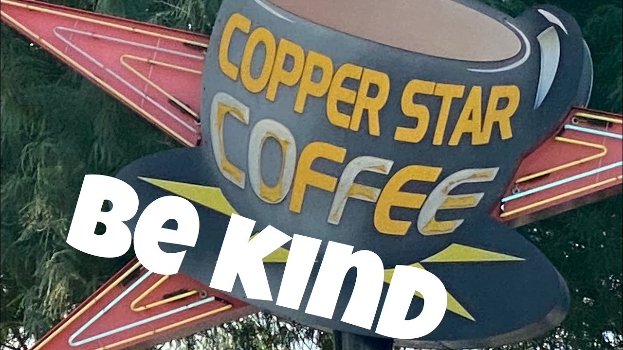 Be kind, Thank you Copper Star, I love chocolate
