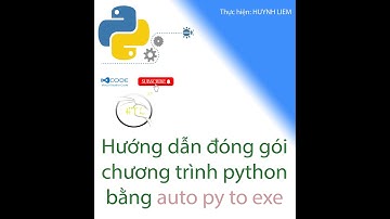 Hướng dẫn đóng gói chương trình PYTHON bằng auto-py-to-exe