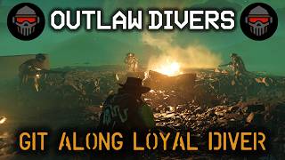 Git Along Loyal Diver Outlaw Divers Campfire Song Helldivers 2