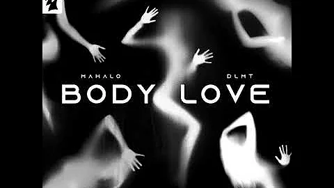 Mahalo x DLMT - Body Love