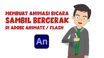 Membuat Animasi Karakter Bicara Sambil Bergerak di Adobe Animate / Flash
