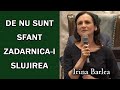 Irina Barlea - De nu sunt sfant zadarnica-i slujirea | muzica crestina