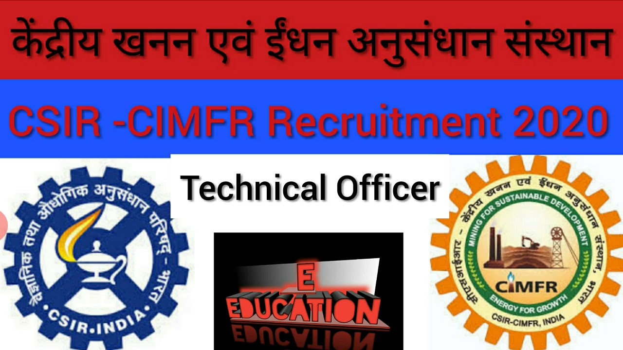 CSIR - CIMFR Technical Officer Recruitment 2020| Technical Officer Vacancy in CIMFR -Apply online