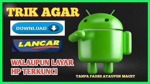 How to Keep Downloads Continuously, Even When Your Phone Screen is Locked...Android Tricks