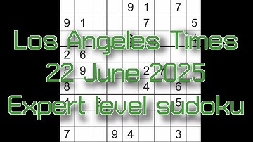 Sudoku solution – Los Angeles Times 22 June 2025 Expert level