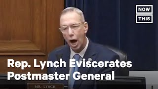 Rep. Lynch Eviscerates Postmaster General Louis DeJoy | NowThis