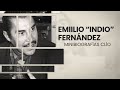 Minibiografía: Emilio &#39;Indio&#39; Fernández