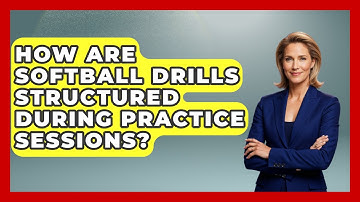 How Are Softball Drills Structured During Practice Sessions? | Softball Basics and Beyond News