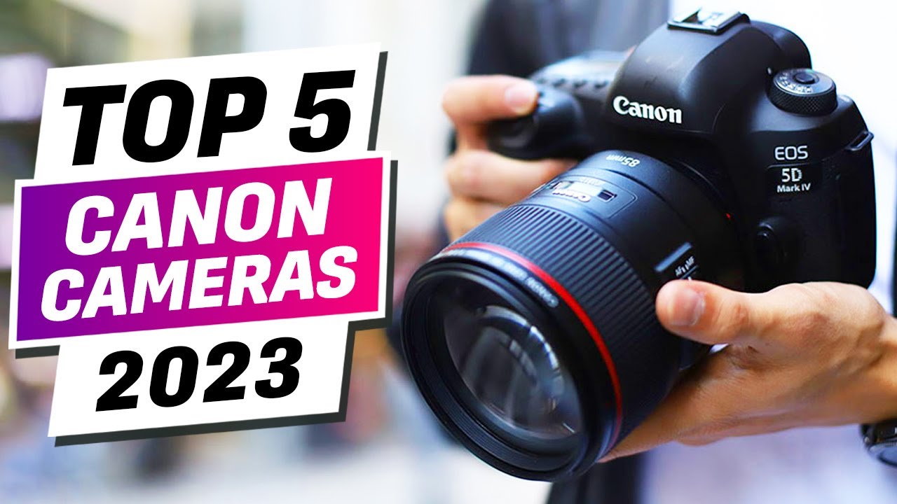 Hoelahoep klauw breedtegraad Best Canon Camera 2023 - The Only 5 You Should Consider Today - YouTube