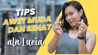 Tips Awet Muda dan sehat Ala Lucia Dokubani