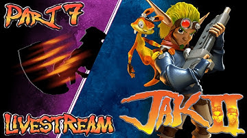 Jakuary - Jak II Livestream (Part 7)