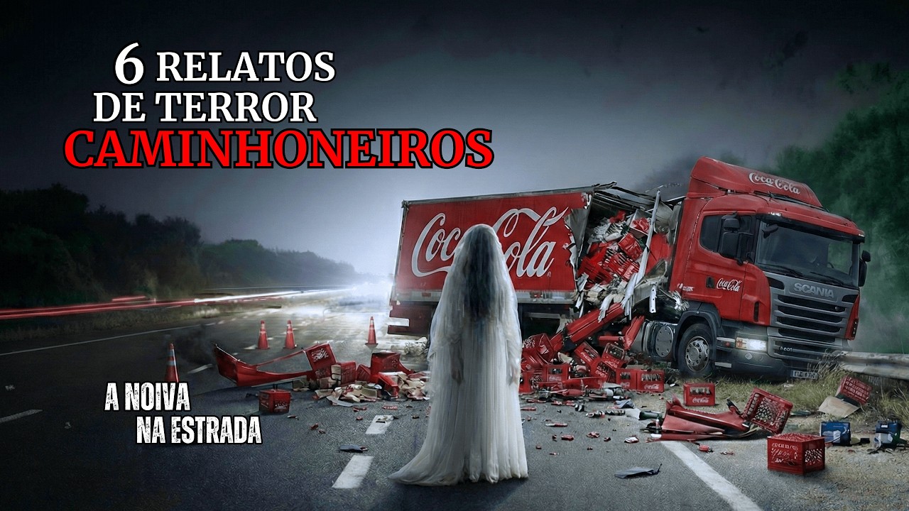 6 HISTÓRIAS DE TERROR DE CAMINHONEIROS | NUNCA PARE PARA UMA MULHER DE BRANCO