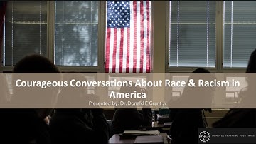 Courageous Conversations About Race and Racism in America