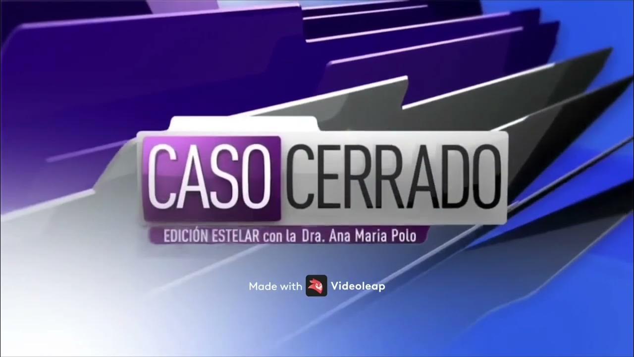 Caso Cerrado Intro & Outro YouTube