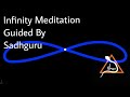 Infinity Meditation Guided By Sadhguru