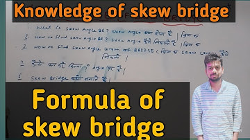 knowledge of skew bridge | skew angle kaise nikalte hai|