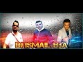Cheb Bello L Fête Dj Ismail Bba Remix هبااااااال