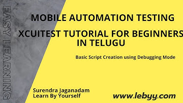 Mobile Automation using XCUITest | Create Basic Script using Debugging Mode |XCUITest in Telugu