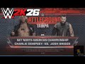 WWE2K26- Charlie Dempsey🏇🏼 vs Josh Briggs 🤠(NXT North🇦🇸 American Championship)