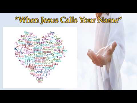 “When Jesus Calls Your Name”