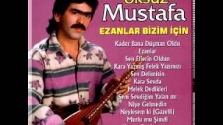 öksüz mustafa ezanlar bizim için