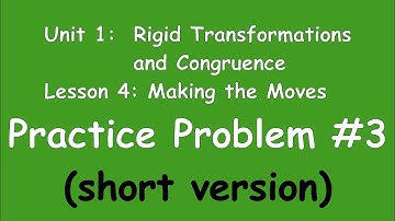 8th Grade Illustrative Mathematics: Unit 1; Lesson 4: practice problem 3 (short version)