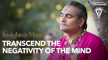 How do we transcend the negativity of the mind? | Paramahamsa Vishwananda
