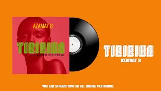 Azamat B Tiririka(official Audio)