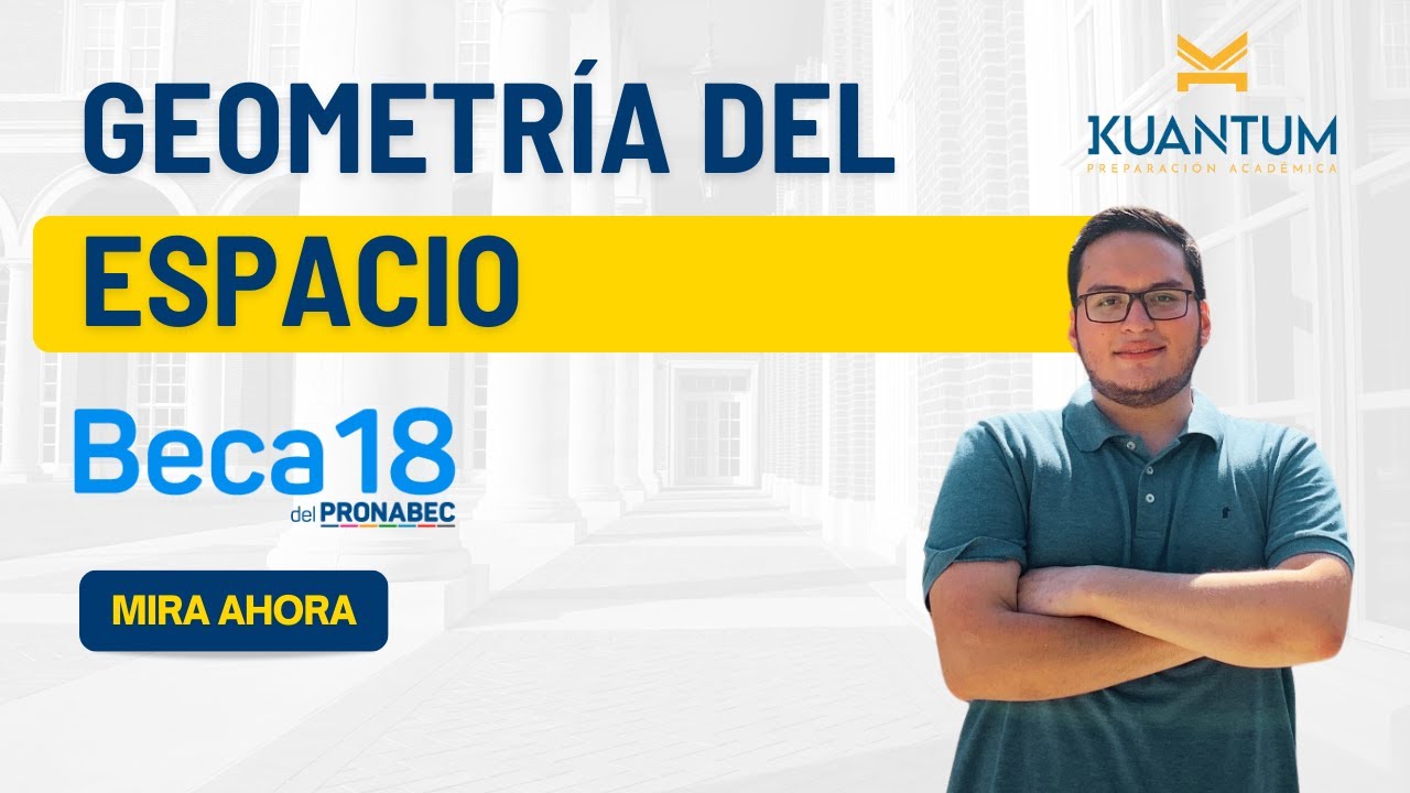 Clases gratuitas Beca 18. Tema: Geometría del espacio