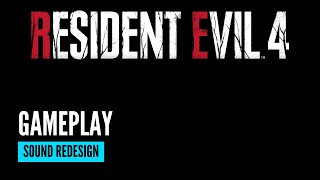 Resident Evil 4 Sound Redesign