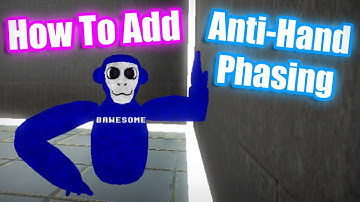 How To Add Anti-Hand Phasing To Your Gorilla Tag Fan Game