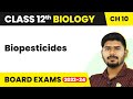 Class 12 Biology Chapter 10 | Biopesticides - Microbes in Human Welfare