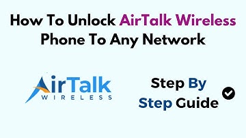 How to Unlock AirTalk Wireless Phone to Any Network – Step-by-Step Guide to SIM Unlock Your Device