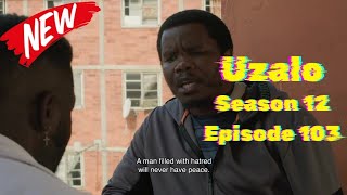 Uzalo Today Full Episode 20 Jully 2026 | Episode 103 | Full HD Drama| Uzalo New Episode #uzalotoday 