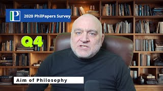 Philosophics Philpapers Survey Q4 - Aim Of Philosophy