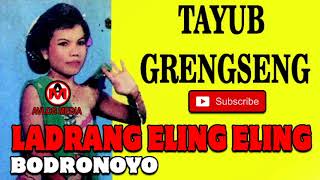 TAYUB GRENGSENG LAWAS - LADRANG BODRONOYO