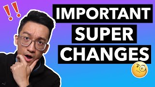 IMPORTANT Superannuation rule changes from JULY 2021 (super guarantee increase, YourSuper tool)