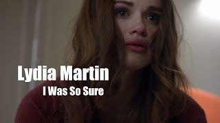 Lydia Martin | I Was So Sure