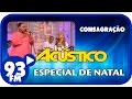 Elaine Martins e Bruna Karla - CONSAGRAÇÃO - Acústico 93 Especial de Natal - AO VIVO - Dez/2014