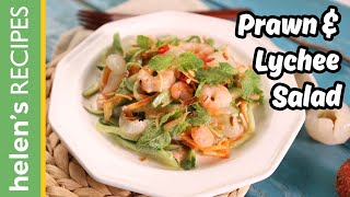 Prawn \u0026 Lychee Salad - Gỏi Tôm Vải | Helen's Recipes