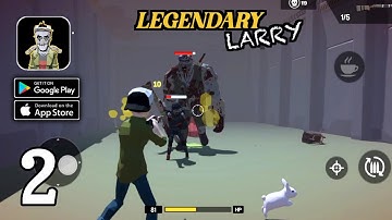 Legendary Larry Gameplay (Android,IOS) Part 2
