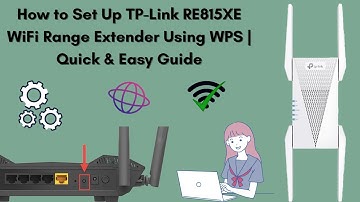 How to Set Up TP-Link RE815XE WiFi Range Extender Using WPS | Quick & Easy Guide