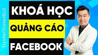 Khoá học quảng cáo Facebook miễn phí từ A-Z (Phần 1)