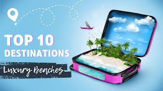 Paradise Found: Discover The 5 Most Exotic Beach Locations #beach