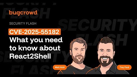Bugcrowd Security Flash: CVE-2025-55182