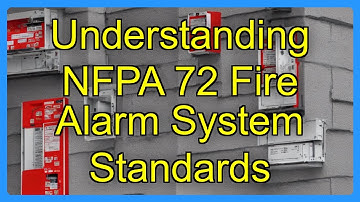 Understanding NFPA 72 Fire Alarm System Standards