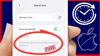 The Time Zone Cannot Be Set Manually Due to Device Restrictions iPhone or iPad