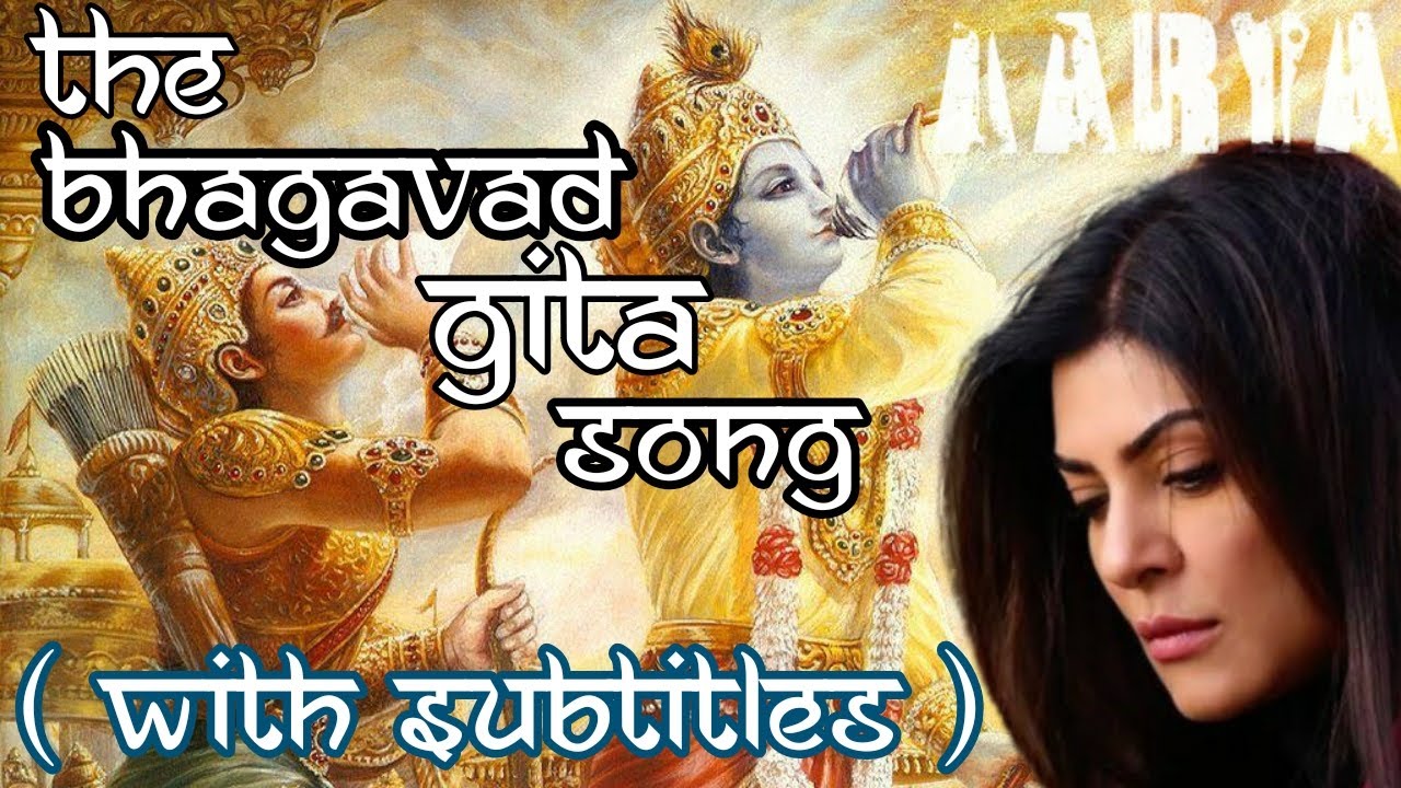 AARYA Series  Bhagvad Gita Song  Subtitles  Music Video  Episode Finale  Shlok  Song 