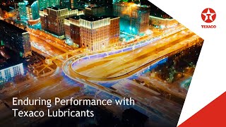 Enduring Performance with Texaco Lubricants